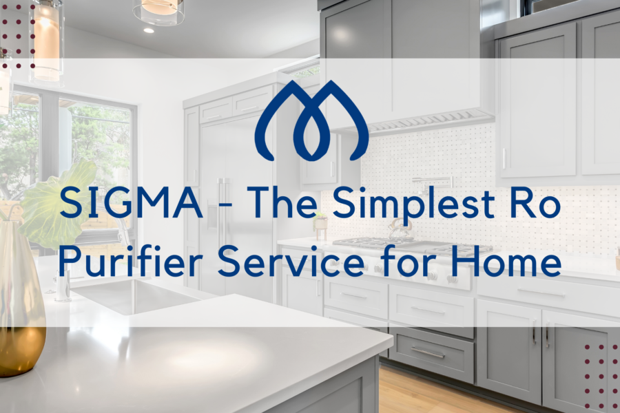 Sigma -The Simplest Ro purifier Service for home